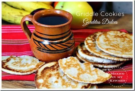 mexico in my kitchen how to make griddle cookies cómo hacer gorditas de harina authentic