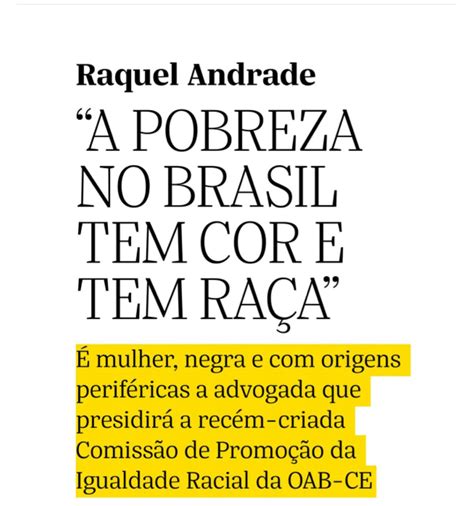 “a pobreza no brasil tem cor e tem raça” diz raquel andrade em entrevista ao jornal o povo