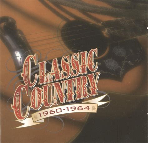 Classic Country 1960 1964 1997 Cd Discogs
