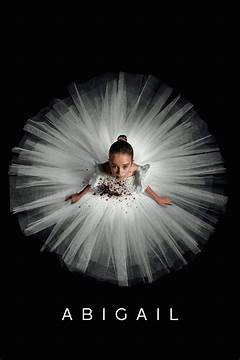 Exclusive Abigail 2024 Showtimes The Essential Guide To Upcoming Movie Dates %e2%80%93 The Untold Secrets Revealed