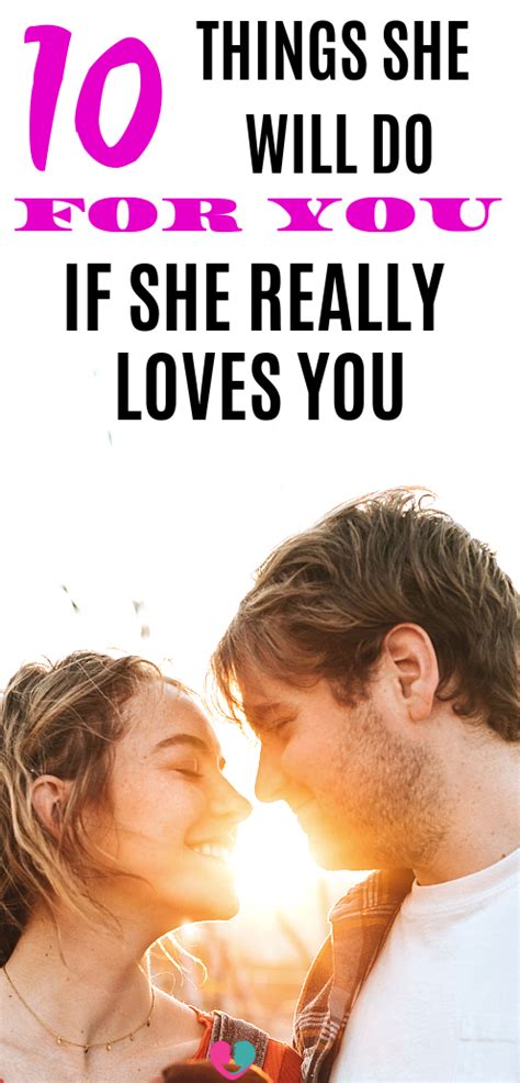 when a woman loves you she will do these 10 things for you when someone loves you best