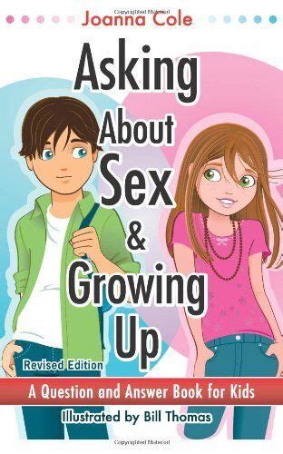Asking About S And Growing Up Revised Edition A Question And Answer