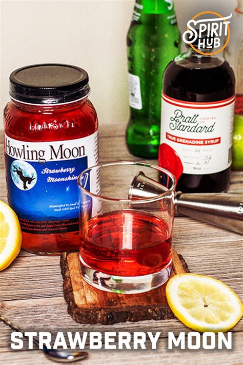 Strawberry Moon Howling Moon Distillery Spirit Hub Recipe Summer Cocktail Recipes