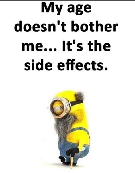 But More So The Sound Effects Constantly Being Told Oh You Re Old You Are So Old Funny Minion