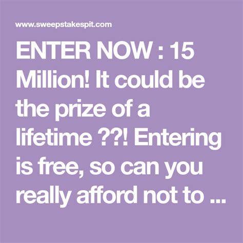 Enter Now 15 Million It Could Be The Prize Of A Lifetime 💰💰