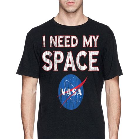 I Need My Space Nasa Logo Shirt Hoodie Sweater