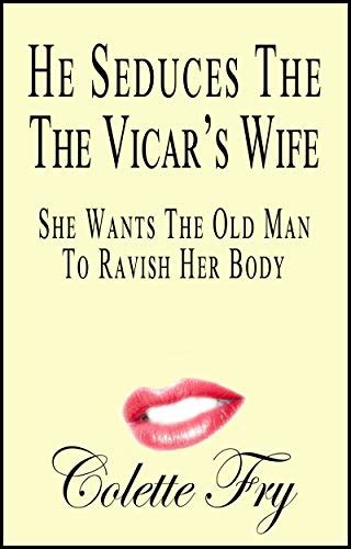 Jp He Seduces The Vicars Wife She Wants The Old Man To