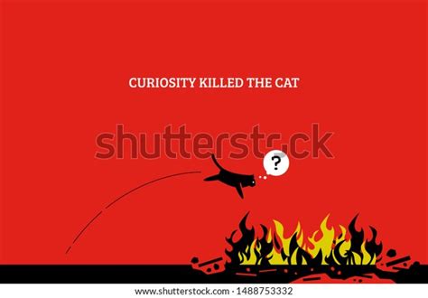 185 Curiosity Killed Cat Images Stock Photos And Vectors Shutterstock