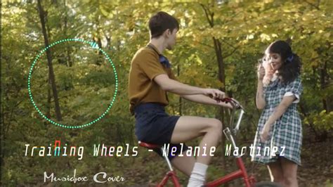 Music Box Cover Melanie Martinez Training Wheels Youtube