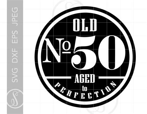 Prints Aged To Perfection Svg Pdf  Old Number 50 Svg Instant