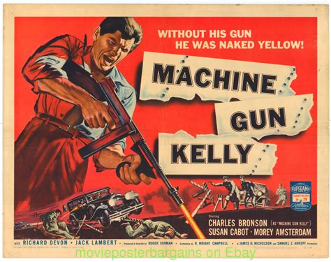 Isabellasilentrose added this to a list 4 years, 1 month ago. MACHINE GUN KELLY MOVIE POSTER 22x28 Inch 1958 Folded HALF ...