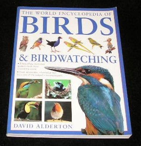 The World Encyclopedia Of Birds And Birdwatching By David Alderton