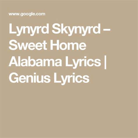 Lynyrd Skynyrd Sweet Home Alabama Lyrics Genius Lyrics Sweet Home