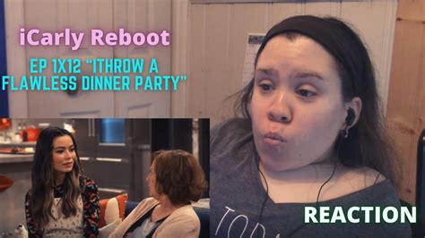 Icarly Reboot X Ithrow A Flawless Dinner Party Reaction Youtube
