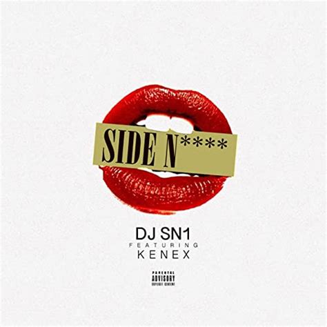 Side Nigga Feat Kenex [explicit] By Dj Sn1 On Amazon Music