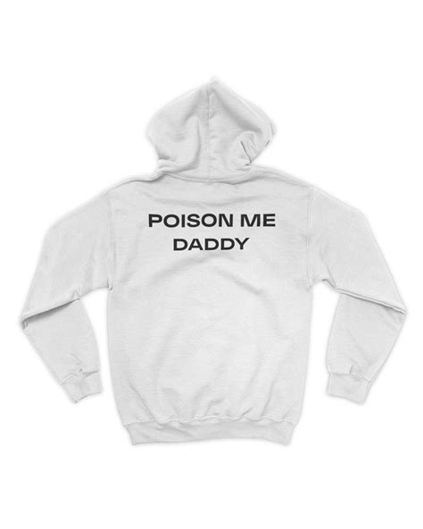 Poison Me Daddy Hoodie Giganshirt