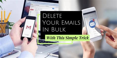Quick Hack How To Mass Delete Your Gmail Inbox Emails Need