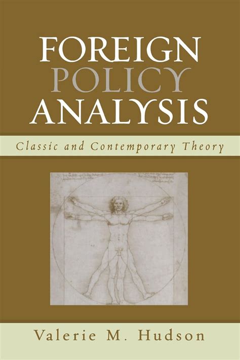 Foreign Policy Analysis Classic And Contemporary Theory 9780742516892 Hudson