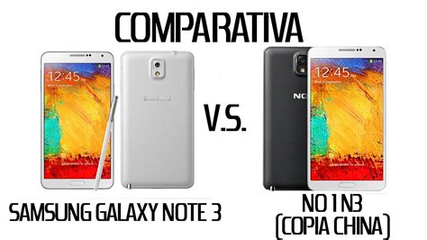 Do you wonder which phone to choose samsung galaxy note 4 vs galaxy note 3. Comparativa Samsung Galaxy Note 3 Vs No1 N3 (copia china ...