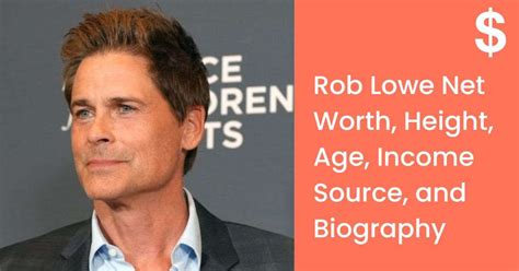 Rob Lowe Net Worth Height Age Income Source And Biography