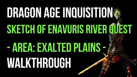 Dragon Age Inquisition Walkthrough Sketch Of Enavuris River Quest