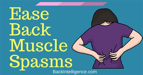 How To Treat Back Muscle Spasms The Causes And Treatments