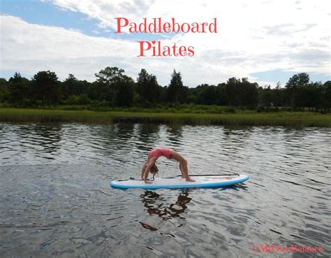 Paddleboard Pilates My Own Balance Balance Barre Fitness Pilates