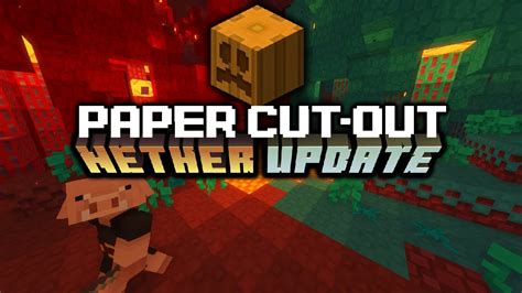 Paper Cut Out Texture Pack 11651164 → 116 Download • Nether