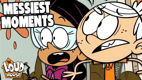 Messiest Loud House And Casagrandes Moments The Loud House Youtube