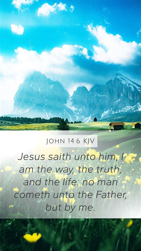 John 146 Kjv Mobile Phone Wallpaper Jesus Saith Unto Him I Am The
