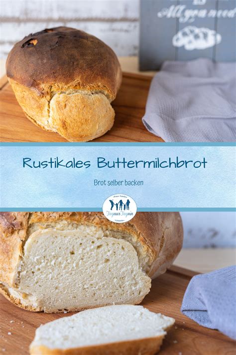 Rezept F R Ein Rustikales Buttermilchbrot Brot Backen Thermomix