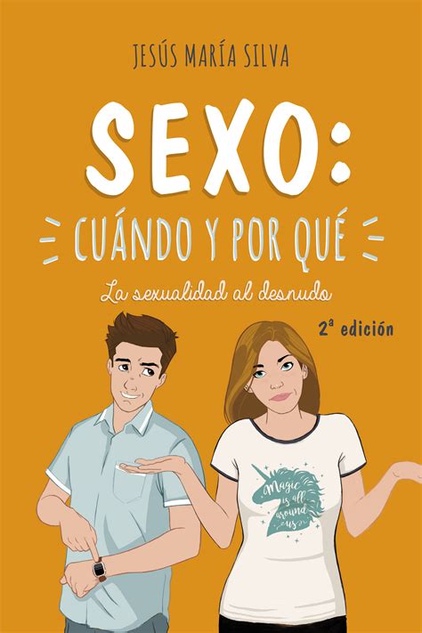 Libro Sexo Cuándo Y Por Qué De Jesús María Silva Castignani