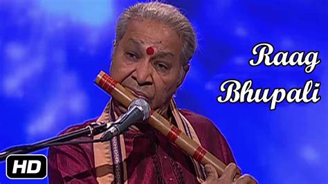 Raag Bhupali On Flute By Pt Hariprasad Chaurasia Youtube