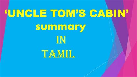 Litcharts assigns a color and icon to each theme in uncle tom's cabin, which you can use to track the themes throughout the work. UNCLE TOM'S CABIN SUMMARY IN TAMIL - YouTube