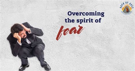 Overcoming The Spirit Of Fear Rock Of Ages Ministries