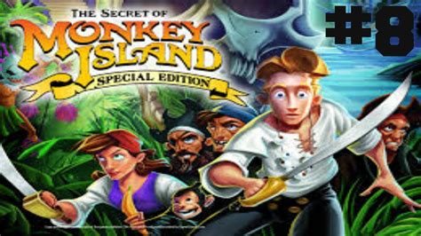 The Secret Of Monkey Island Special Edition Walkthrough Part 8 Youtube