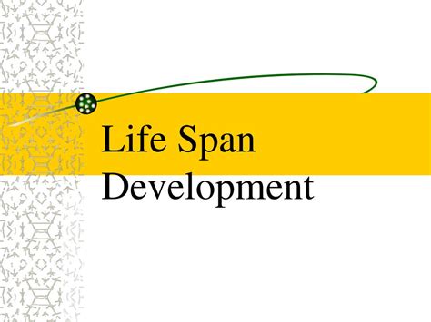 ppt life span development powerpoint presentation free download id 356821
