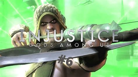 Injustice God Among Us 6 Green Arrow Youtube