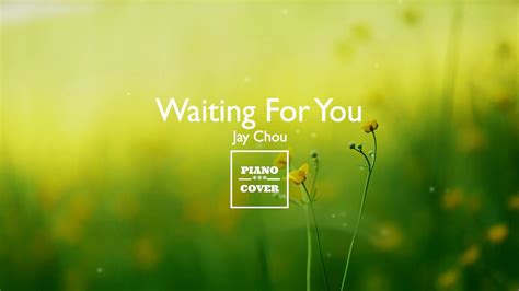 I hope she likes it. Waiting For You - Jay Chou | Piano Cover - YouTube