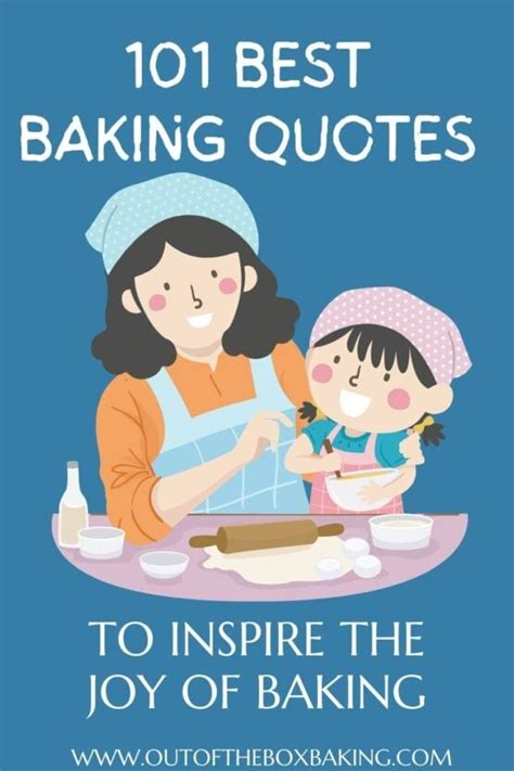101 Best Baking Quotes To Inspire The Joy Of Baking In 2022 Out Of
