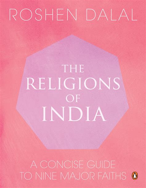The Religions Of India A Concise Guide To Nine Major Faiths By Roshen