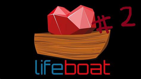 The Lifeboat Experience Again Youtube