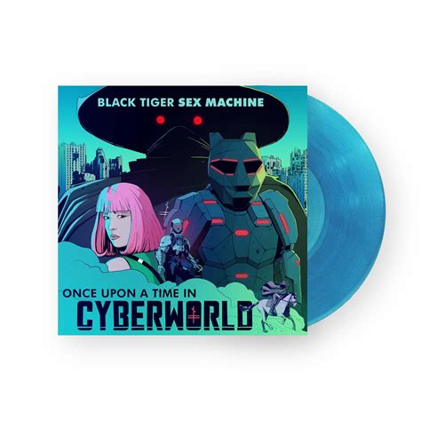 Black Tiger Sex Machine Once Upon A Time In Cyberworld Lp Turquoise