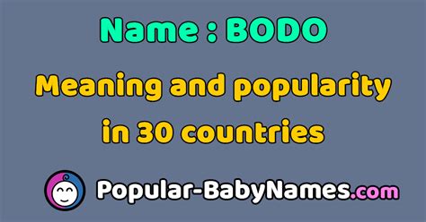 The Name Bodo Popularity Meaning And Origin Popular Baby Names