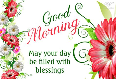 Good Morning May Your Day Be Filled With Blessings Stay Safe And