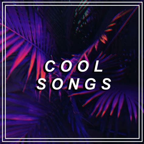 Cool Songs Spotify Playlist