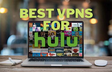 7 Best Vpns For Hulu To Unblock Streaming Content 2023