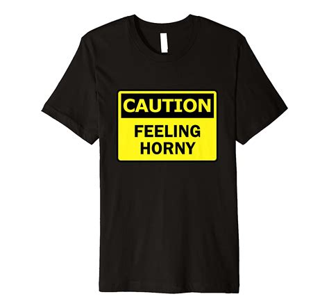 Caution Feeling Horny Funny Want To Have Sex Warning Sign