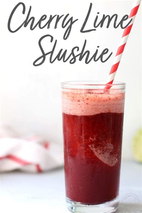 This No Sugar Added Cherry Lime Slushie Is A Healthy Drink For The