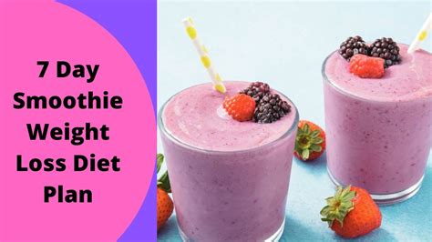 7 Day Smoothie Weight Loss Diet Plan